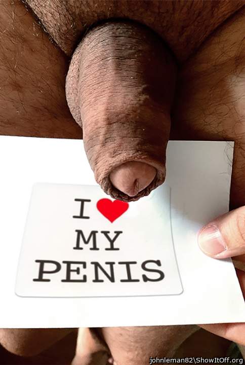 I Love My Penis
