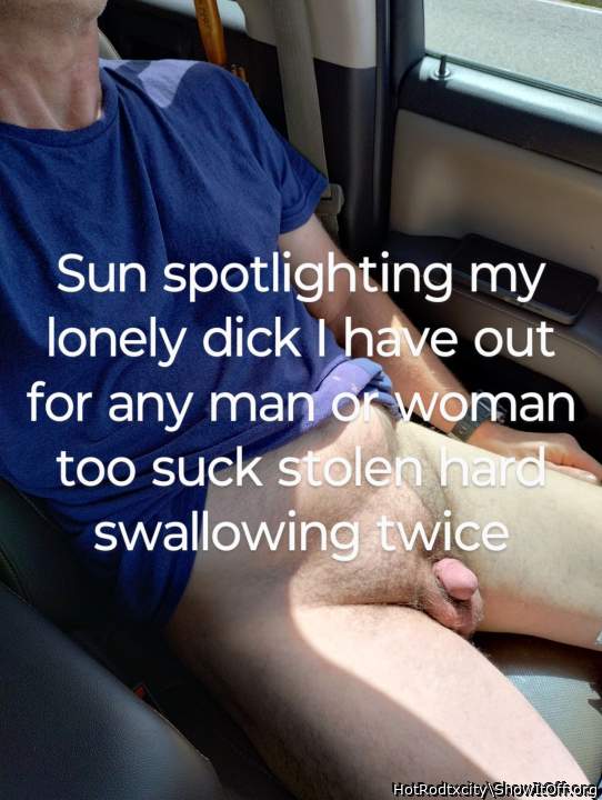 Men and women needed to suck me slow and hard regularly