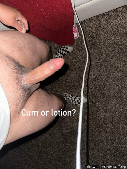 Cum or lotion??