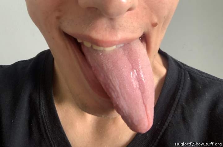 all this tongue, and no one to lick...