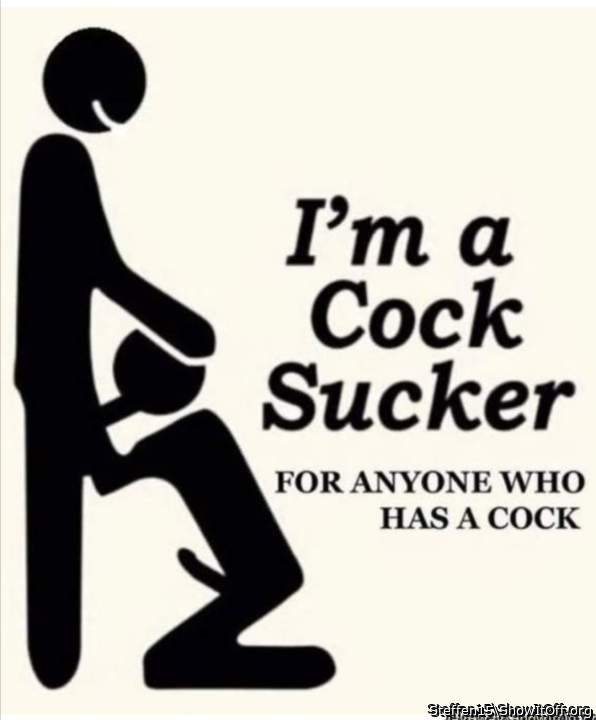 I AM ALSO A COCK SUCKER