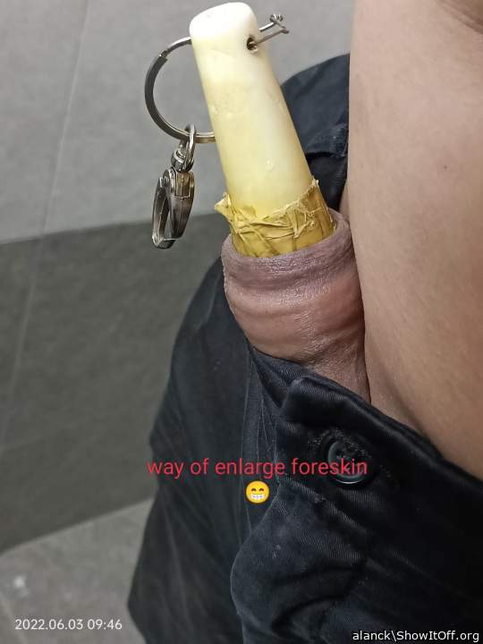 My cock in there will enlarge your foreskin 